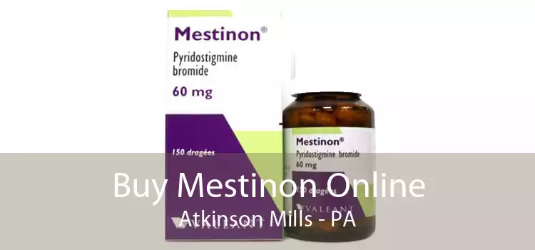 Buy Mestinon Online Atkinson Mills - PA