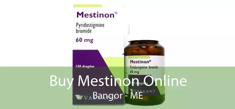 Buy Mestinon Online Bangor - ME