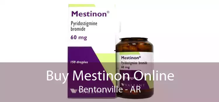 Buy Mestinon Online Bentonville - AR