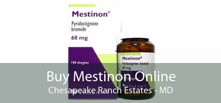 Buy Mestinon Online Chesapeake Ranch Estates - MD