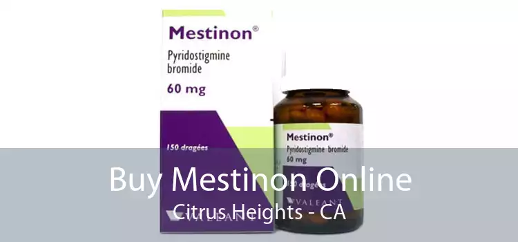 Buy Mestinon Online Citrus Heights - CA